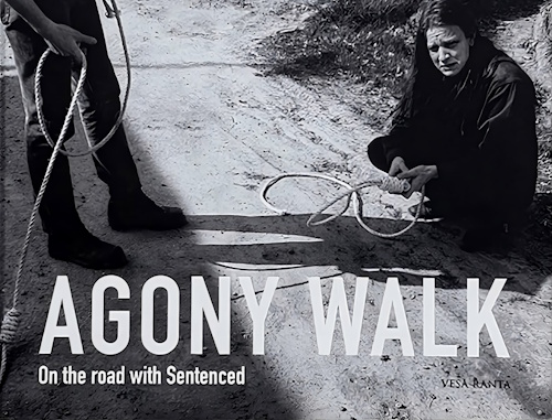 Vesa Ranta: Agony Walk - On the Road with Sentenced